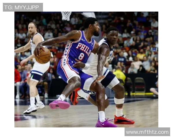 76人季前赛对阵广州队展现实力新星引关注 76人季前赛对阵广州队展现实力新星引关注